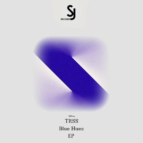 TRSS - Blue Hues EP [SJRS0235]